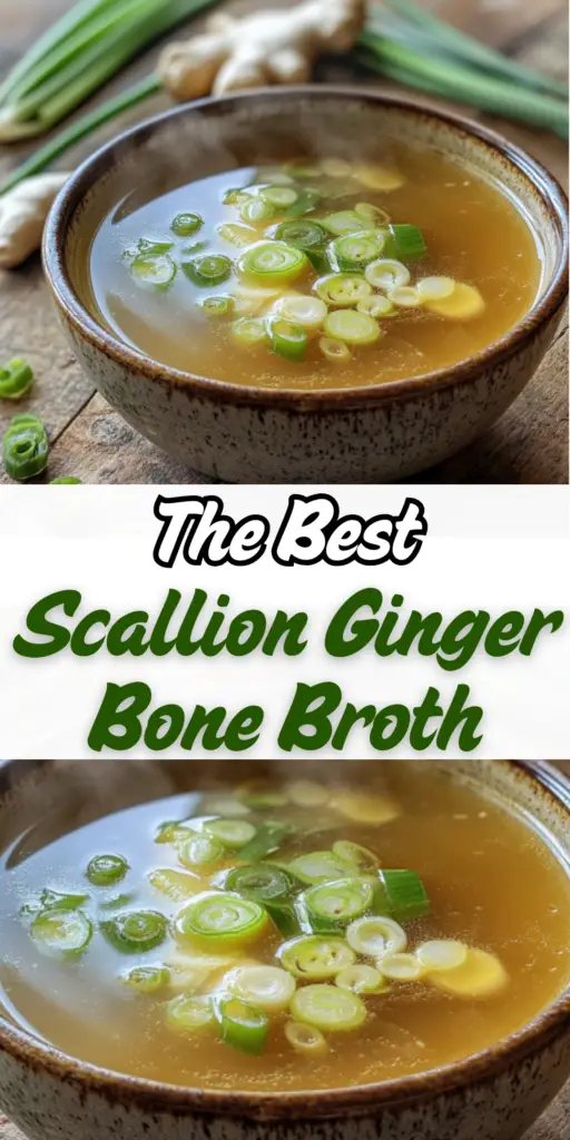 Scallion Ginger Bone Broth: A Hearty and Healing Drink 4 18 22