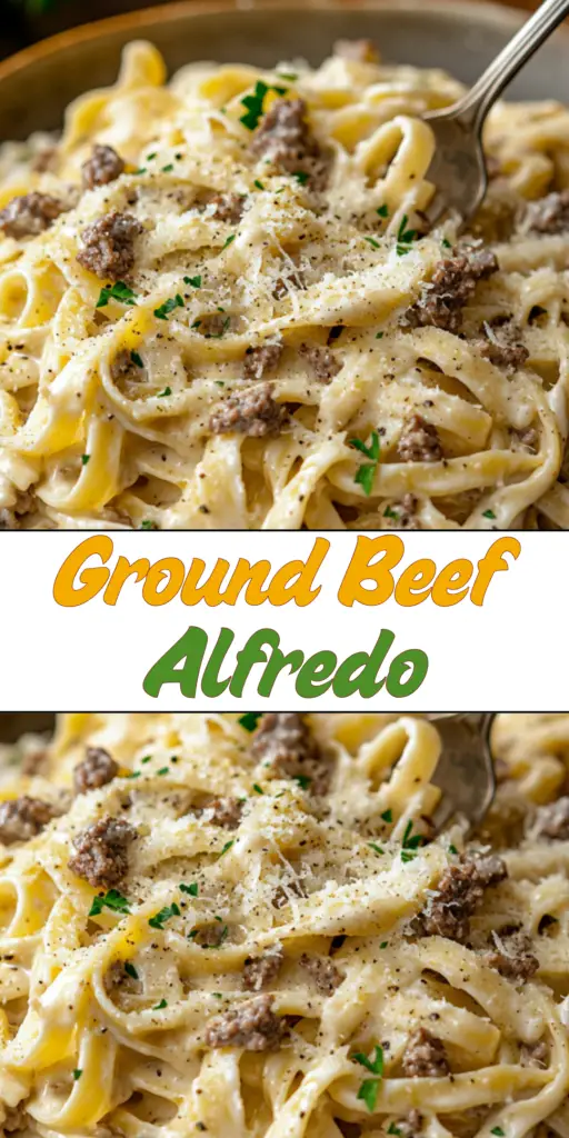 Ground Beef Alfredo: A Creamy and Hearty Comfort Dish 4 19 27