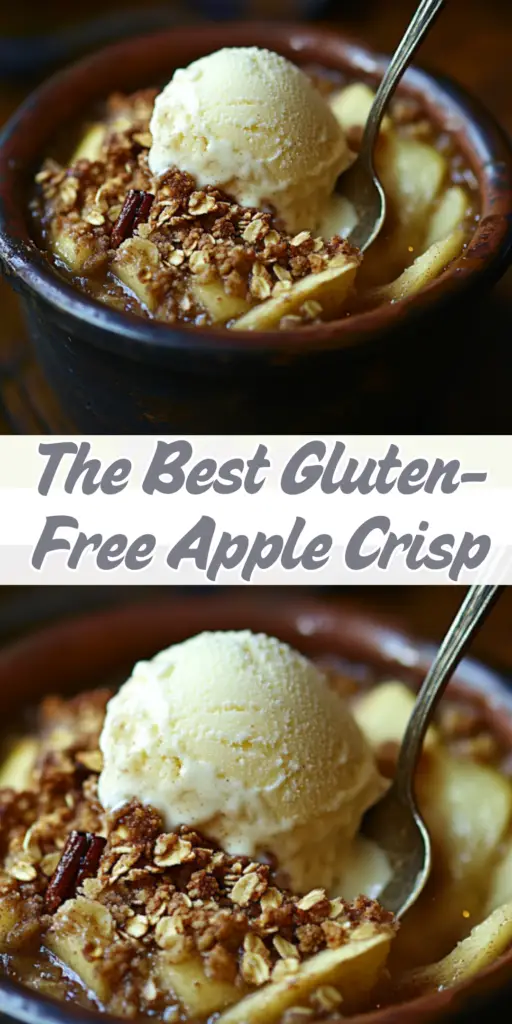 Cozy & Crunchy: The Best Gluten-Free Apple Crisp 4 7 8